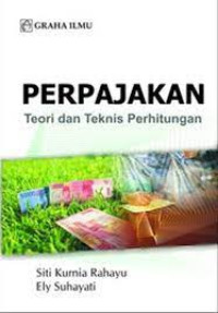 Image of PERPAJAKARAN :Teori dan Teknis Perhitungan Ed,1 Cet.2 Thn.2013
