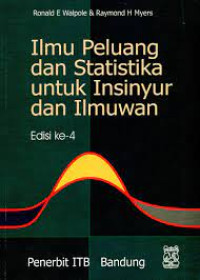 ILMU PELUANG DAN STATISTIKA UNTUK INSINYUR DAN ILMUWAN Ed,4 Thn.1995