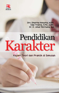 Image of Pendidikan Kareakter: Kajian Teori dan Praktik di Sekolah Cet.5 Thn.2018