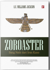 ZOROASTER: Sang Nabi dari Iran Kuno TAHUN 2019