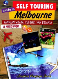 Image of SELF TOURING GUIDE TO MELBOURNE: Panduan wisata kuliner dan belanja di melbourne ED, 1. Tahun 2011
